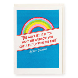 '...You Gotta Put Up with the Rain' Dolly Parton Rainbow Greeting Card