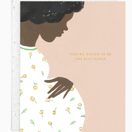 'You're going to be the best mama' Seed Card